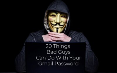 20 Things Bad Guys Can Do With Your Gmail Password